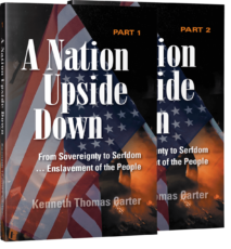 A Nation Upside Down: From Sovereignty to Serfdom . . . Enslavement of the People