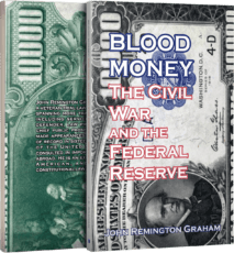 Blood Money: The Civil War and the Federal Reserve